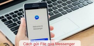 Chia sẻ cách gửi File qua messenger trên máy tính và điện thoại