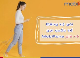 Hướng dẫn đăng ký gọi quốc tế MobiFone trả sau/trả trước