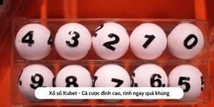 Xổ số Kubet