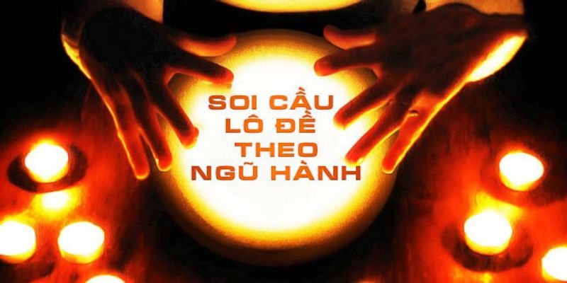 Cách tính lô đề theo ngũ hành dựa vào năm sinh năm mất