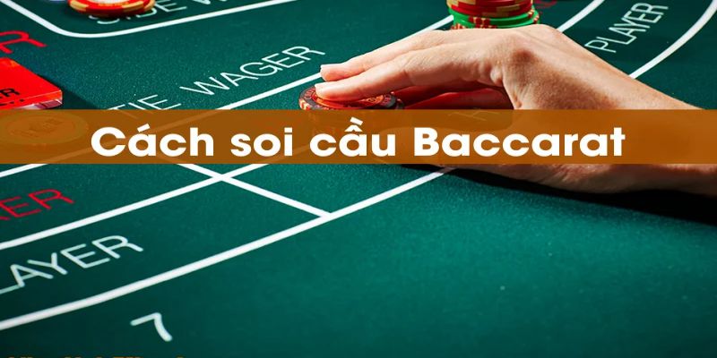 Cách Soi Cầu Baccarat Đánh Đâu Thắng Đấy Từ Cao Thủ Kubet