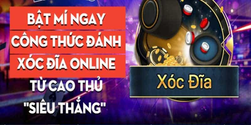 Các thủ thuật chơi xóc đĩa từ cao thủ