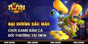 Đại Dương Sắc Màu, Chơi Game Bắn Cá Đổi Thưởng Tại IWIN